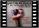 Film, Ghetto Physics