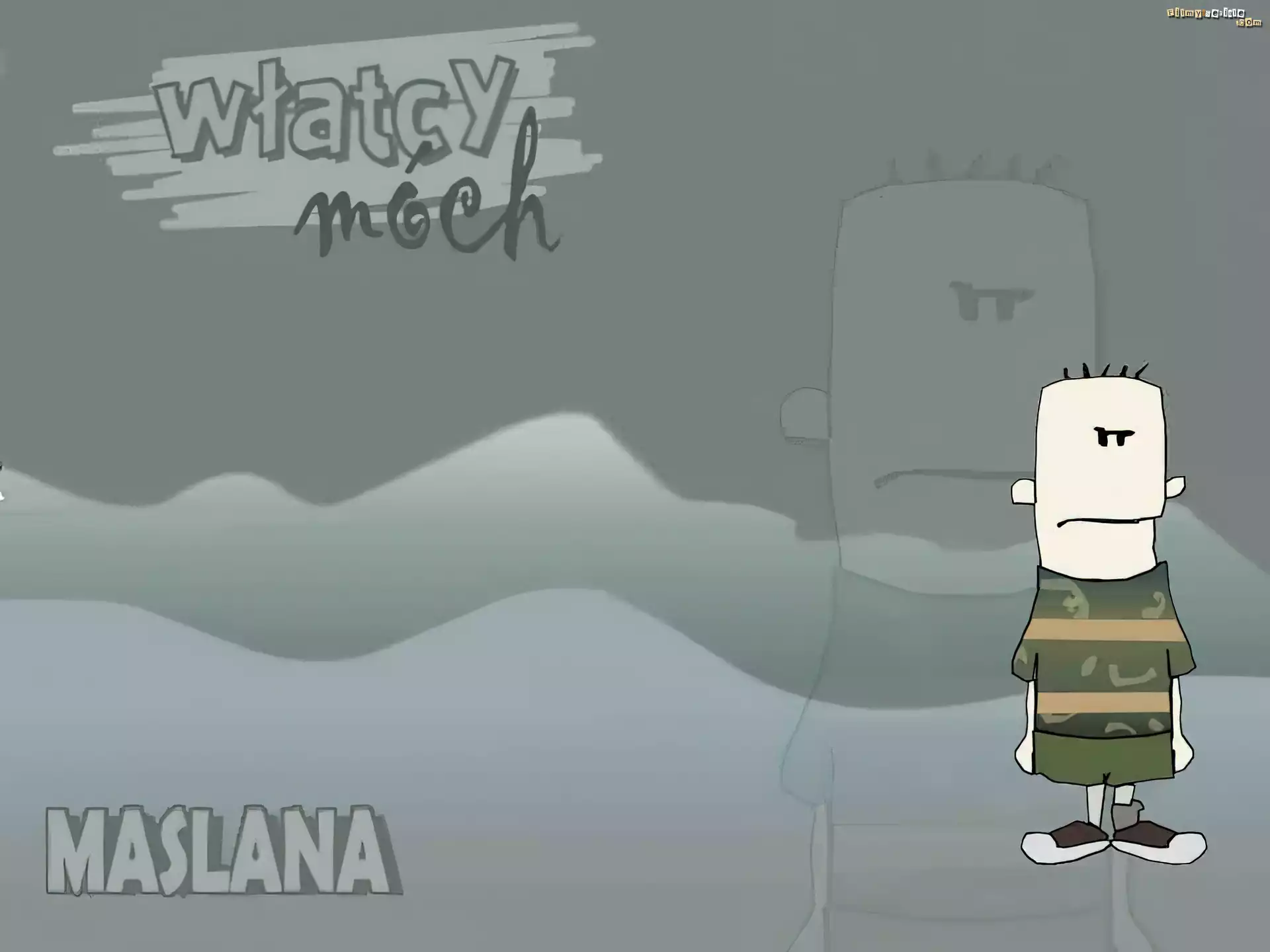Włatcy móch, Maślana